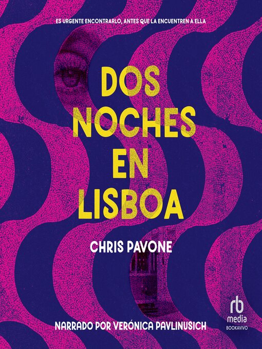 Title details for Dos noches en Lisboa by Chris Pavone - Available